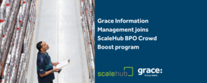 Grace Information Management Joins ScaleHub BPO Boost Program